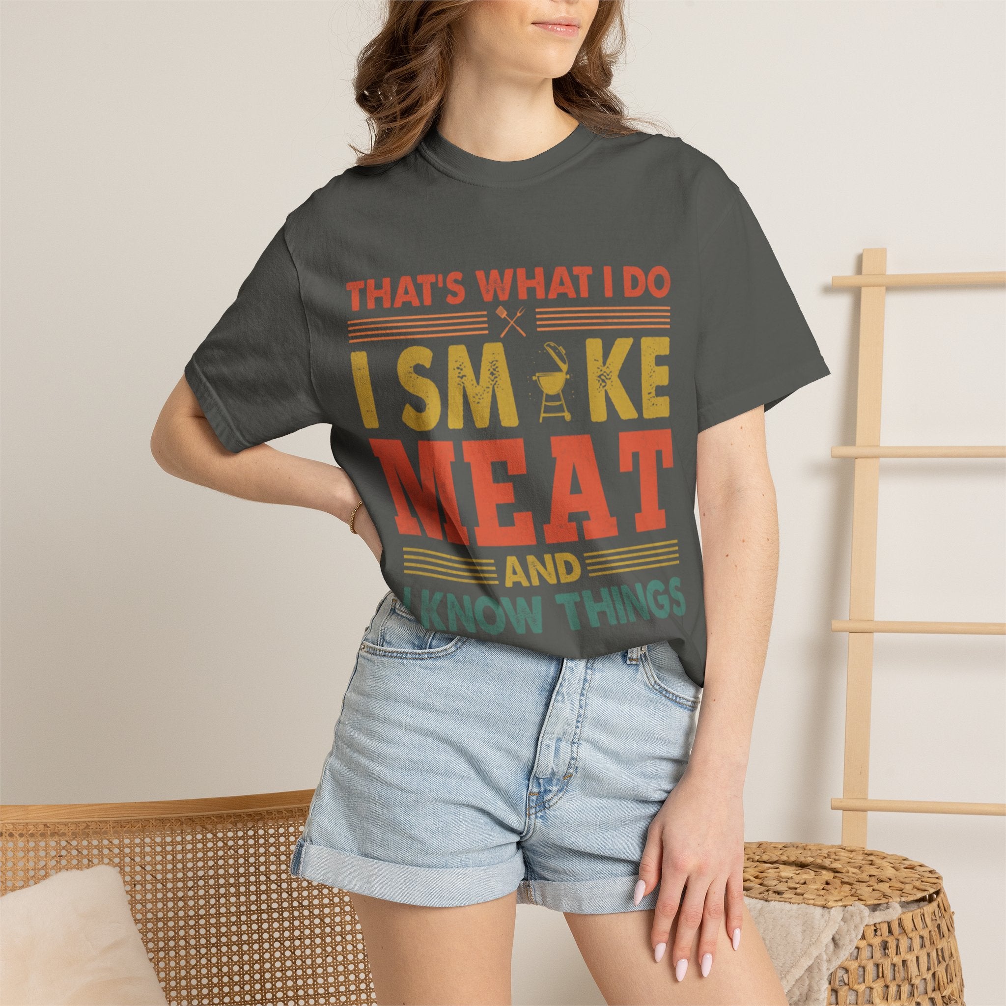 That's What I Do I Smoke Meat And I Know Things T-Shirt