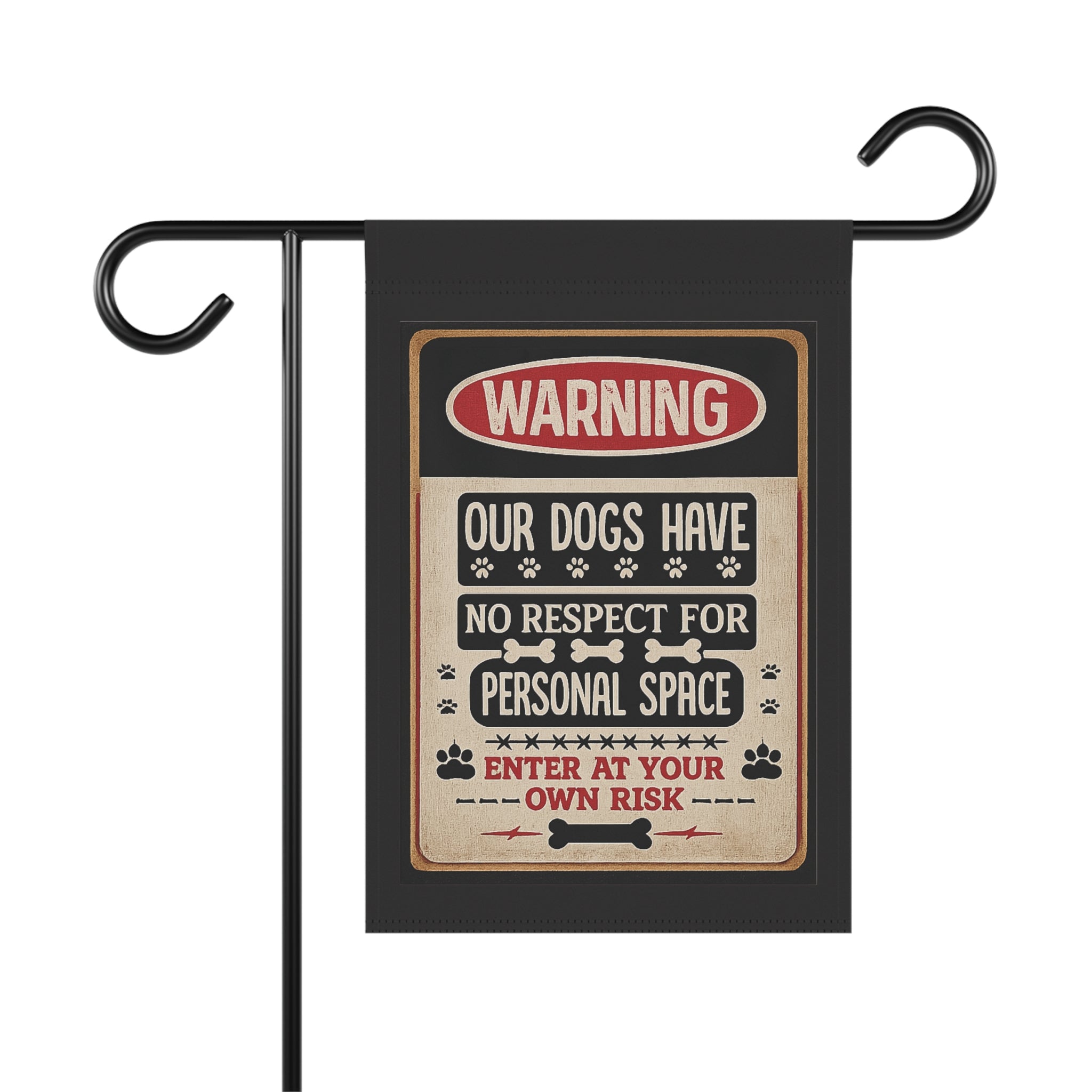 Warning: Our Dogs Have No Respect For Personal Space Garden Flag