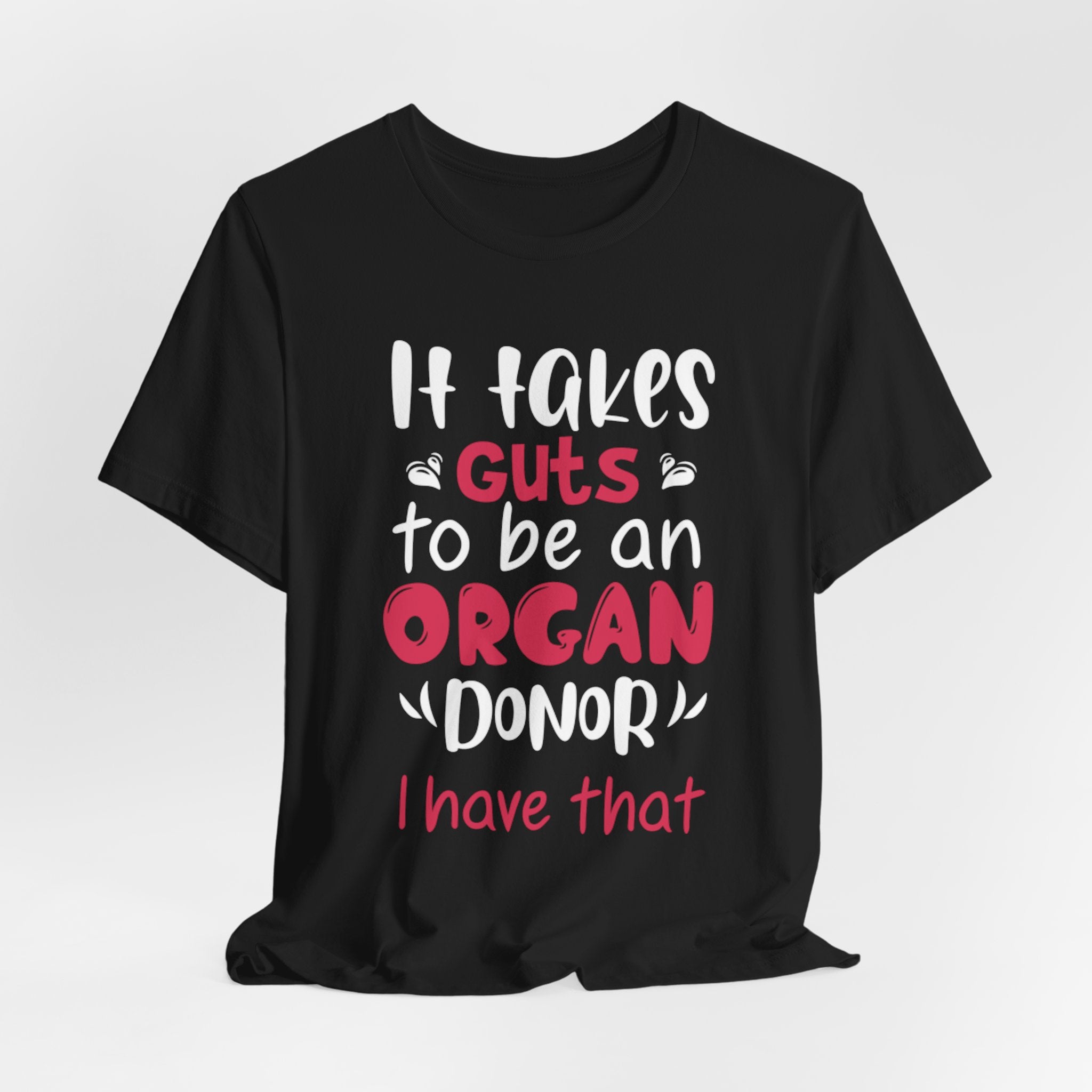 Organ Donor T-Shirt – "It Takes Guts to Be an Organ Donor" Awareness Tee