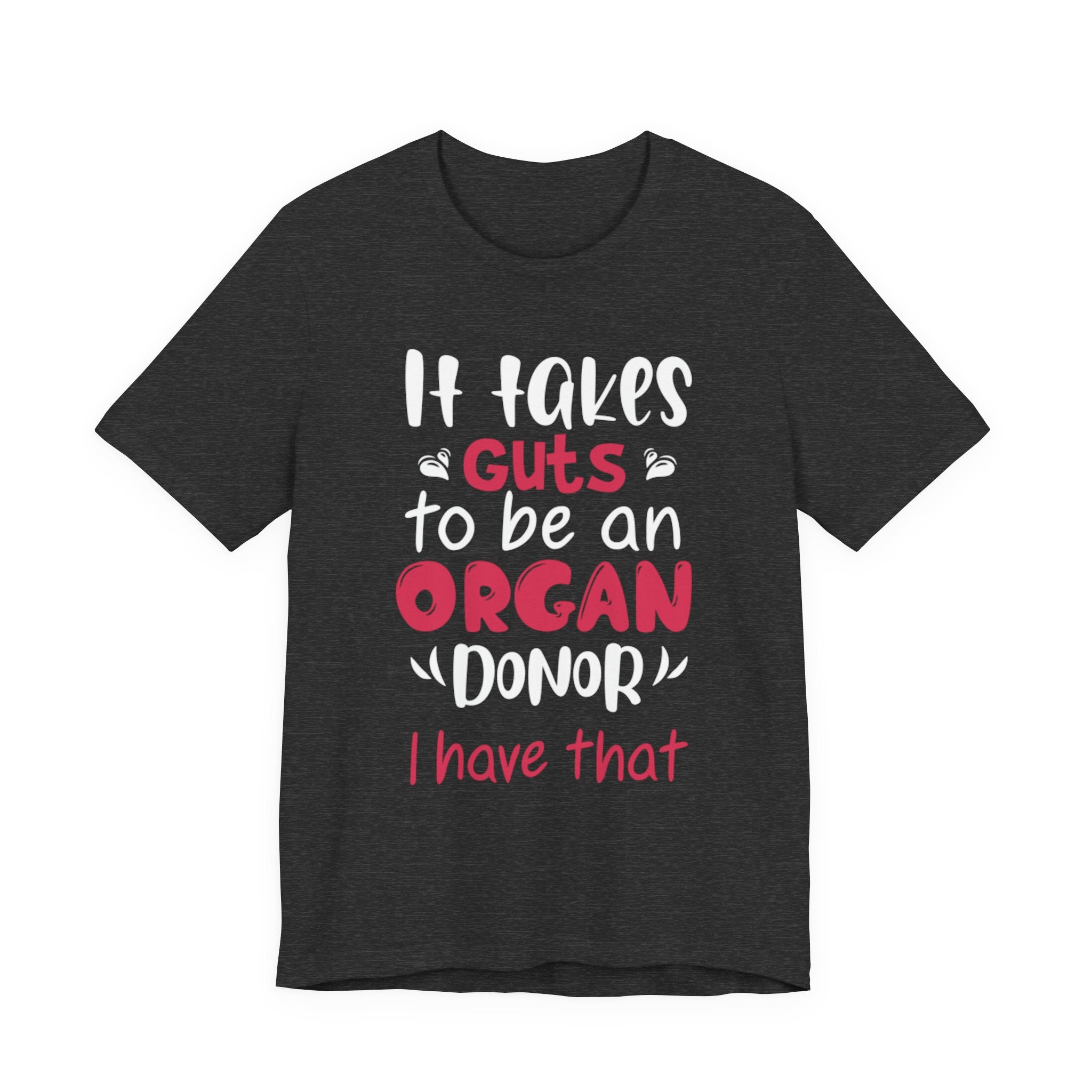 Organ Donor T-Shirt – "It Takes Guts to Be an Organ Donor" Awareness Tee