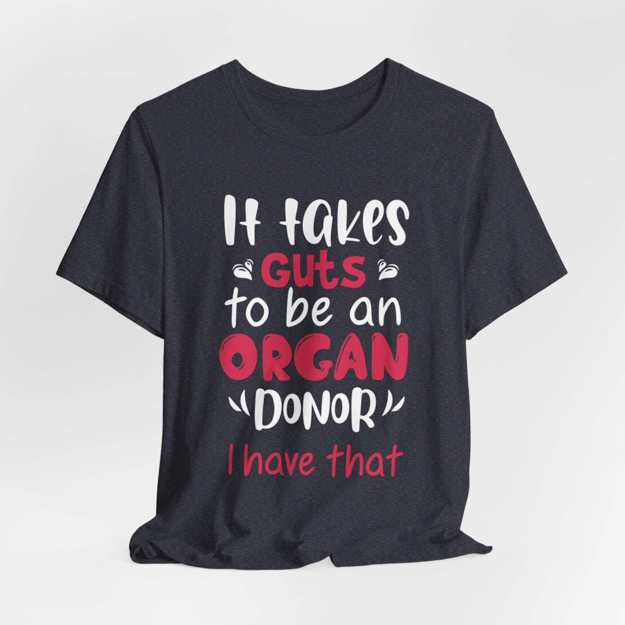 Organ Donor T-Shirt – "It Takes Guts to Be an Organ Donor" Awareness Tee