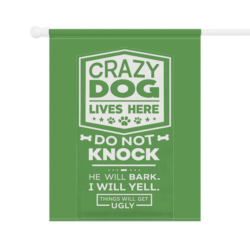 Garden Flag — “Crazy Dog Lives Here: Do Not Knock” Decorative Yard Banner