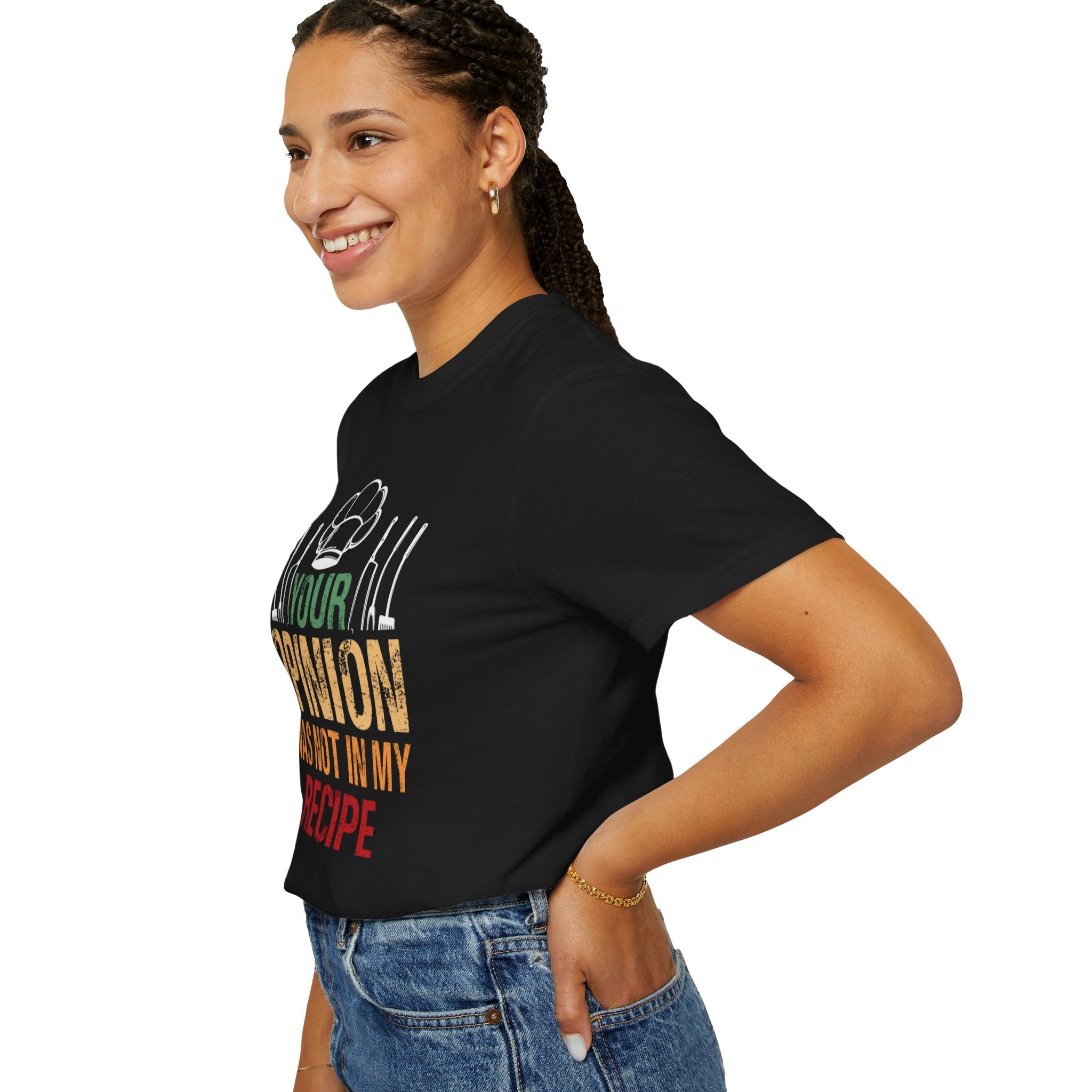 Chef T-Shirt — "Your Opinion Was Not In My Recipe" Funny Cooking Tee