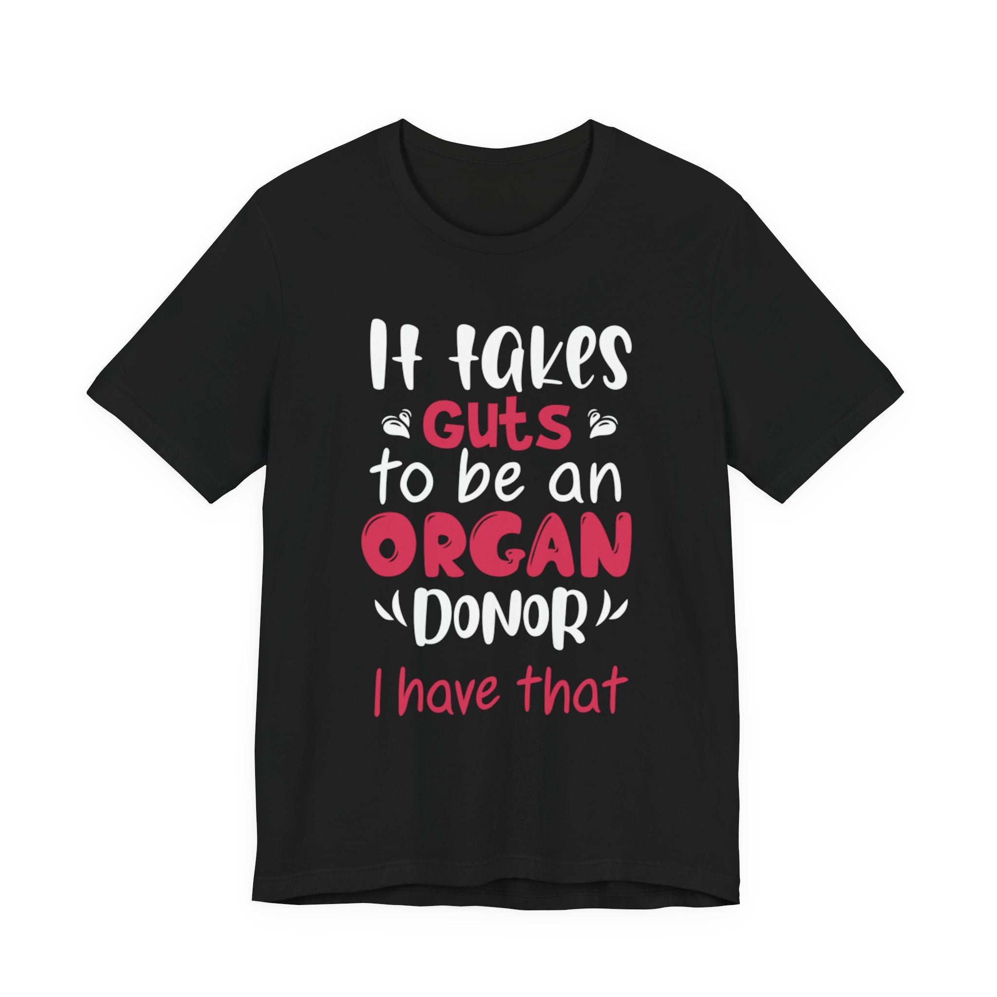 Organ Donor T-Shirt – "It Takes Guts to Be an Organ Donor" Awareness Tee