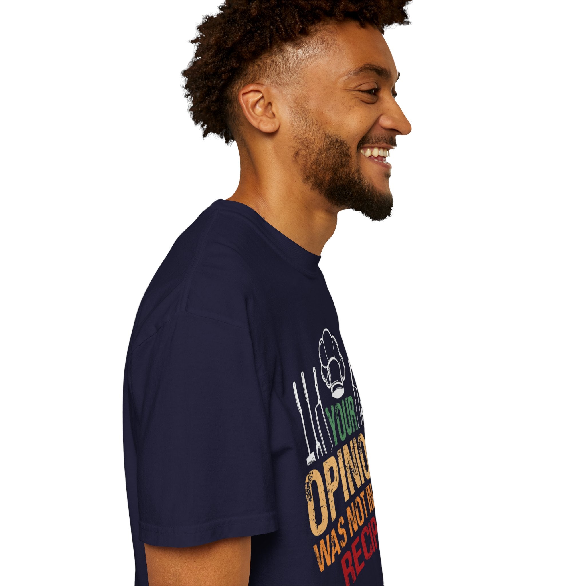 Chef T-Shirt — "Your Opinion Was Not In My Recipe" Funny Cooking Tee