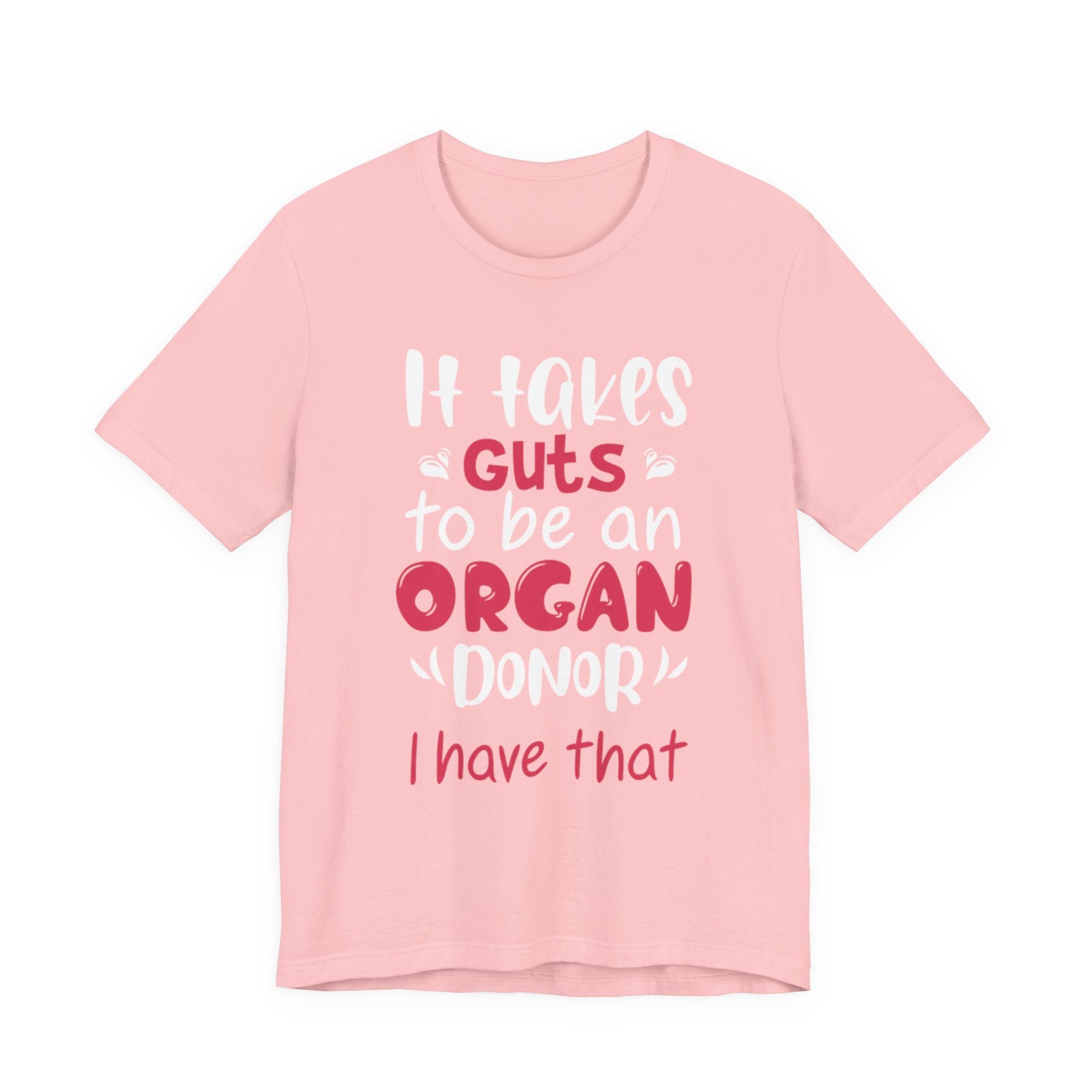 Organ Donor T-Shirt – "It Takes Guts to Be an Organ Donor" Awareness Tee