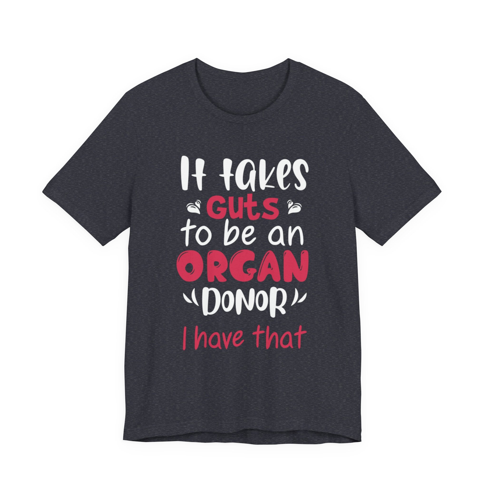 Organ Donor T-Shirt – "It Takes Guts to Be an Organ Donor" Awareness Tee