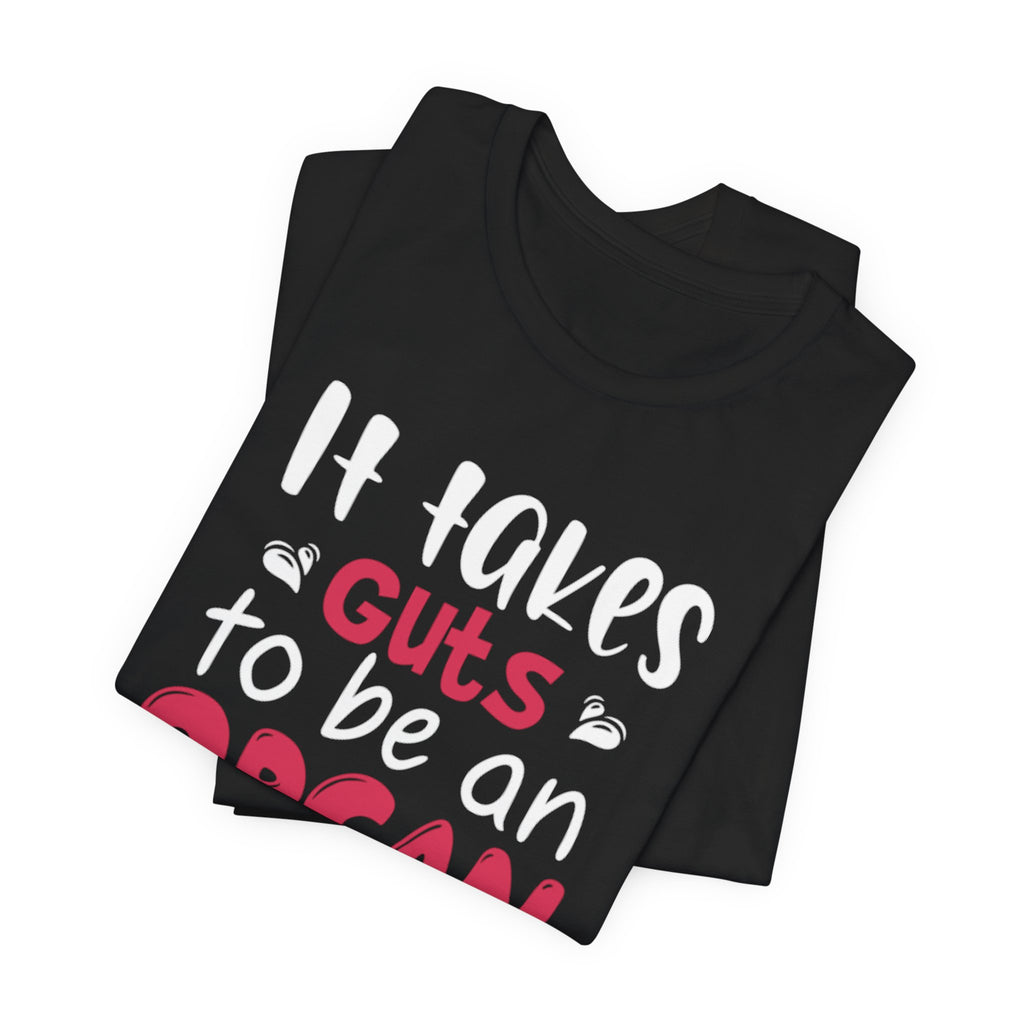 Organ Donor T-Shirt – "It Takes Guts to Be an Organ Donor" Awareness Tee